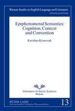 Epiphenomenal Semantics: Cognition, Context and Convention