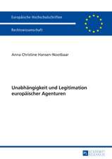 Unabhaengigkeit Und Legitimation Europaeischer Agenturen: Vergleichende Untersuchung Zur Sprechstimmlage