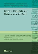 Texte - Textsorten - Phaenomene Im Text: Ansichten Und Aussichten. Festschrift Fuer Hans-Heino Ewers