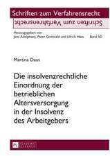 Die Insolvenzrechtliche Einordnung Der Betrieblichen Altersversorgung in Der Insolvenz Des Arbeitgebers