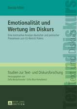 Emotionalitaet Und Wertung Im Diskurs: Eine Kontrastive Analyse Deutscher Und Polnischer Pressetexte Zum Eu-Beitritt Polens