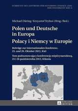 Polen Und Deutsche in Europa. Polacy I Niemcy W Europie