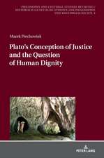 Plato's Conception of Justice and the Question of Human Dignity