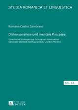 Diskursanalyse Und Mentale Prozesse: Sprachliche Strategien Zur Diskursiven Konstruktion Nationaler Identitaet Bei Hugo Chavez Und Evo Morales