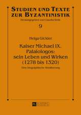 Kaiser Michael IX. Palaiologos: Eine Biographische Annaeherung