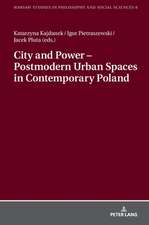 City and Power - Postmodern Urban Spaces in Contemporary Poland