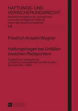 Haftungsfragen Bei Unfaellen Zwischen Radsportlern: Entwicklungen Des Oeffentlichen Und Privatrechts II