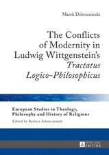 The Conflicts of Modernity in Ludwig Wittgenstein's Tractatus Logico-Philosophicus