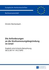 Die Anforderungen an Die Strafzumessungsbegruendung Im Urteil: Die Auswahl Des Sachverstaendigen Durch Den Richter Im Strafverfahren