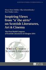 Inspiring Views from "A' the Airts" on Scottish Literatures, Art & Cinema