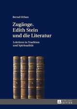 Zugänge. Edith Stein und die Literatur