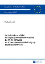 Kapitalmarktrechtliche Beteiligungstransparenz im Sinne der §§ 21, 22 WpHG unter besonderer Berücksichtigung des Investmentrechts