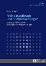 Freiheitsaufbruch Und Friedensverlangen