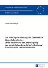 Die Haftungsverfassung der Gesellschaft bürgerlichen Rechts unter besonderer Berücksichtigung der persönlichen Gesellschafterhaftung für deliktische Verbindlichkeiten