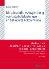 Die erbrechtliche Ausgleichung von Unterhaltsleistungen an behinderte Abkömmlinge