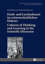 Denk- und Lernkulturen im wissenschaftlichen Diskurs / Cultures of Thinking and Learning in the Scientific Discourse