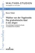 Walther von der Vogelweide: Das gradualistische Ideal «in den dingen»