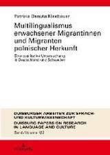 Multilingualismus erwachsener Migrantinnen und Migranten polnischer Herkunft