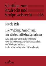 Die Wiedergutmachung im Wirtschaftsstrafverfahren