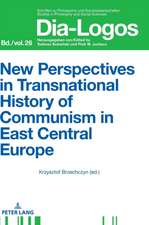 New Perspectives in Transnational History of Communism in East Central Europe