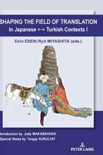 Shaping the Field of Translation In Japanese Turkish Contexts I