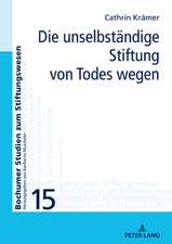 Die unselbstaendige Stiftung von Todes wegen