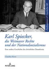 Karl Spiecker, Die Weimarer Rechte Und Der Nationalsozialismus