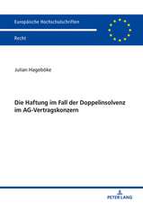 Die Haftung Im Fall Der Doppelinsolvenz Im Ag-Vertragskonzern