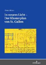 In neuem Licht - Der Klosterplan von St.Gallen