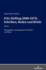 Fritz Helling (1888-1973). Schriften, Reden und Briefe