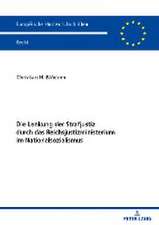 Lenkung Der Strafjustiz Durch Das Reichsjustizministerium Im Nationalsozialismus