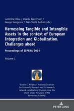 Harnessing Tangible and Intangible Assets in the context of European Integration and Globalization: Challenges ahead