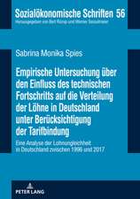 Empirische Untersuchung UEber Den Einfluss Des Technischen Fortschritts Auf Die Verteilung Der Loehne in Deutschland Unter Berucksichtigung Der Tarifbindung