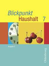 Blickpunkt Haushalt C. 7. Jahrgangsstufe