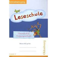 Leseschule Fibel E. Schreiblehrgang Vereinfachte Ausgangsschrift