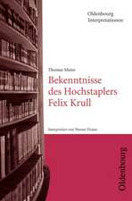 Bekenntnisse des Hochstaplers Felix Krull. Interpretationen