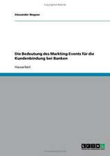 Die Bedeutung des Markting-Events für die Kundenbindung bei Banken