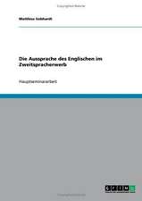 Die Aussprache des Englischen im Zweitspracherwerb