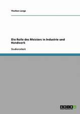 Die Rolle des Meisters in Industrie und Handwerk