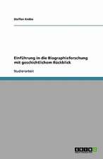 Einführung in die Biographieforschung mit geschichtlichem Rückblick