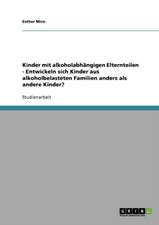 Die Entwicklung von Kindern mit alkoholabhängigen Elternteilen