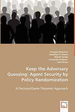 Keep the Adversary Guessing: Agent Security by Policy Randomization