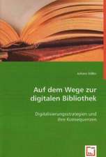 Auf dem Wege zur digitalen Bibliothek