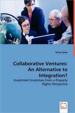 Collaborative Ventures: An Alternative to Integration?