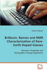 Brillouin, Raman and NMR Characterization ofRare-Earth Doped Glasses