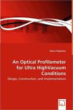 An Optical Profilometer for Ultra High Vacuum Conditions