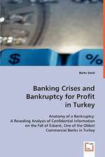 Banking Crises and Bankruptcy for Profit in Turkey