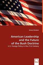 American Leadership and the Future of the Bush Doctrine