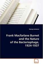 Frank Macfarlane Burnet and the Nature of theBacteriophage, 1924-1937