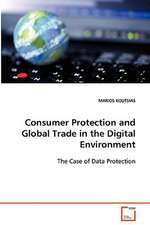 Consumer Protection and Global Trade in the DigitalEnvironment